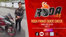 RODA PANAS QUICK CHECK : HONDA CBR 250 RR PART 2