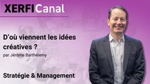 D’où viennent les idées créatives ? [Jérôme Barthélemy]