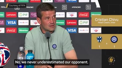 Inter didn't underestimate Monterrey - Chivu