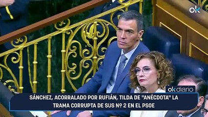 Sánchez, acorralado por Rufián, tilda de “anécdota” la trama corrupta de sus nº 2 en el PSOE