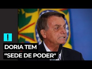 “Ele não consegue administrar o estado dele, vai administrar o Brasil?”, diz Bolsonaro, sobre Doria