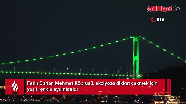 Fatih Sultan Mehmet Köprüsü, skolyoza dikkat çekmek için yeşil renkle aydınlatıldı