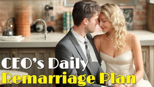CEO's Daily Remarriage Plan FULL HD