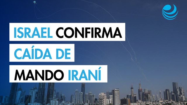 Israel confirma caída de importante comandante iraní en medio de ataques entre ambas partes
