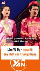 Trường Giang và Ngoại Lệ Độc Nhất Về Anh ấy 🎭