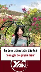 Lọ Lem thẳng thắn đáp trả về việc con gái có quyền điệu đà