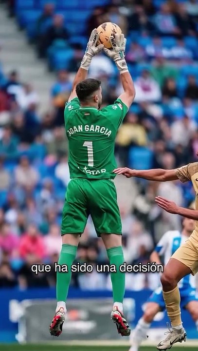Joan García cambia Espanyol por Barça: "Sé que esta decisión no será fácil de entender para todo el mundo"