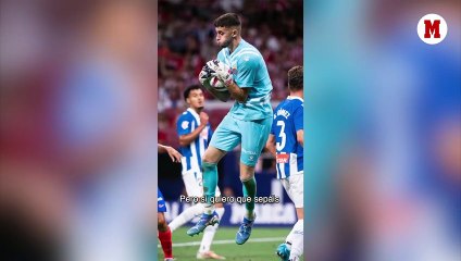 El nuevo portero del Barcelona, Joan García, se despide del Espanyol