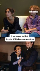 Comment il a incarné le Roi Louis XIII ??