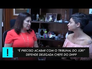 É preciso acabar com o Tribunal do Júri, defende delegada chefe do DHPP, Elisabete Sato