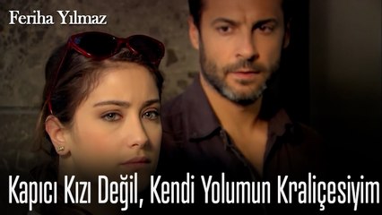 Kapıcı Kızı Değil, Kendi Yolumun Kraliçesiyim - The Kapıcı Kızı: Feriha