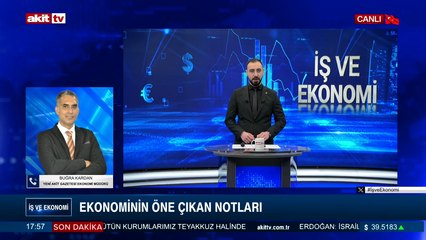 Buğra Kardan - İş ve Ekonomi  - Ekonominin Öne Çıkan Notları 18 Haziran 2025