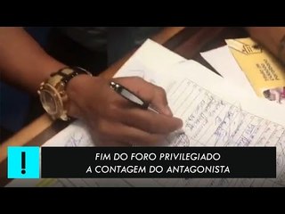 Fim do Foro Privilegiado: acompanhe a contagem do Antagonista