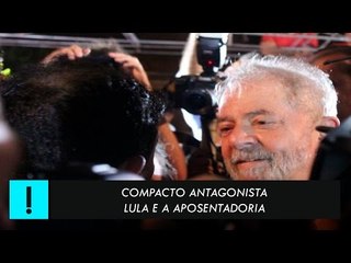 Lula e a aposentadoria: compacto Antagonista
