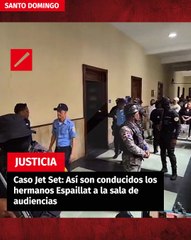Caso Jet Set: Así son conducidos los hermanos Espaillat a la sala de audiencias