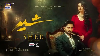 Sher Episode 9 | Danish Taimoor | Sarah Khan | 18 June 2025 | ARY Digital Drama