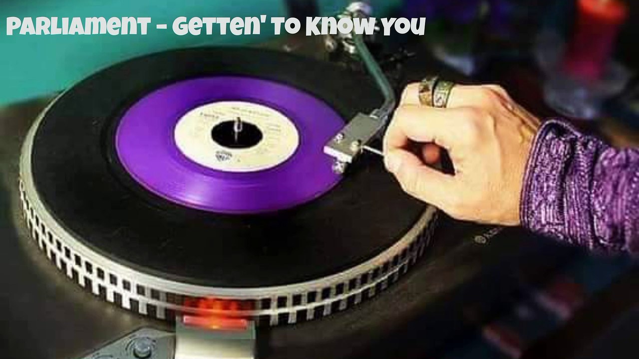 Parliament - Getten To Know You
