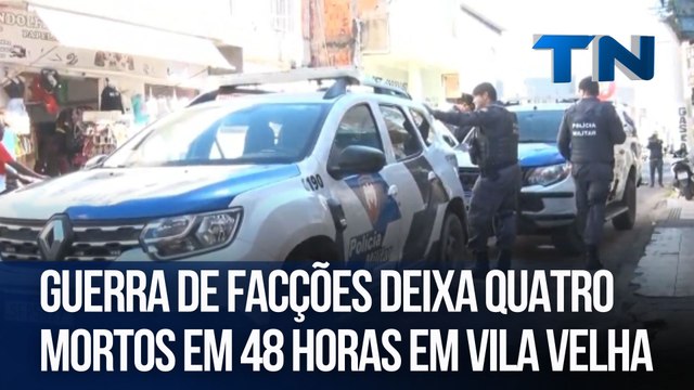 Guerra de facções deixa quatro mortos em 48 horas em Vila Velha