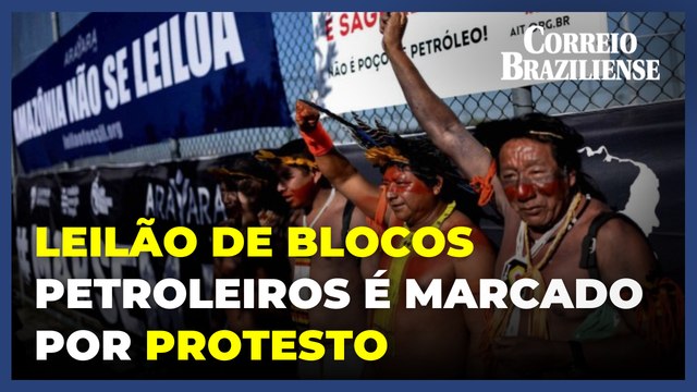 Leilão de blocos petroleiros é marcado por protesto de indígenas