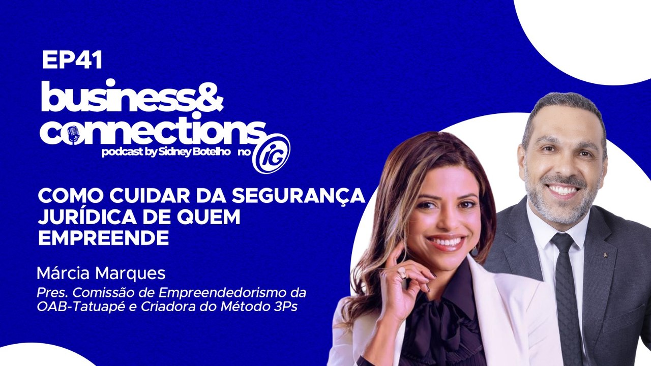 Podcast Business Connections: Dra. Márcia Marques EP41