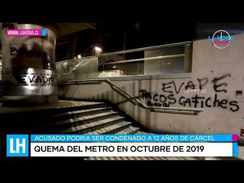 LH Noticias: Acusado de quemar el Metro podría recibir condena de 12 años