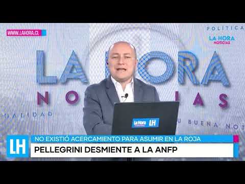LH Noticias: Manuel Pellegrini desmiente a Pablo Milad y niega conversaciones con la ANFP