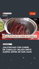 INLASA detecta salchichas con carne de caballo previo a San Juan