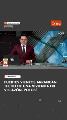 Fuertes vientos arrancan techo de una vivienda en Villazón, Potosí