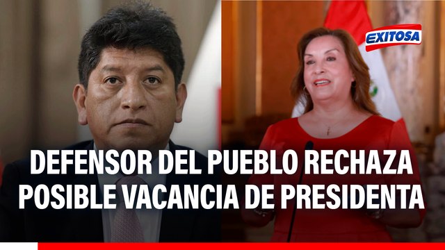 Defensor del Pueblo rechaza posible vacancia contra Dina Boluarte: Quieran o no, tenemos estabilidad económica que permite recuperarnos