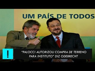 Marcelo Odebrecht: "Palocci autorizou compra de terreno para o Instituto Lula"