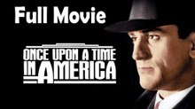 Once Upon a Time in America (1984) Full Movie HD