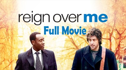 Reign Over Me (2007) Full Movie HD