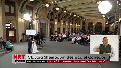 Claudia Sheinbaum destaca el Corredor Interoceánico como una alternativa al Canal de Panamá