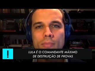 CRÔNICA ANTAGONISTA: Lula é o comandante máximo da destruição de provas