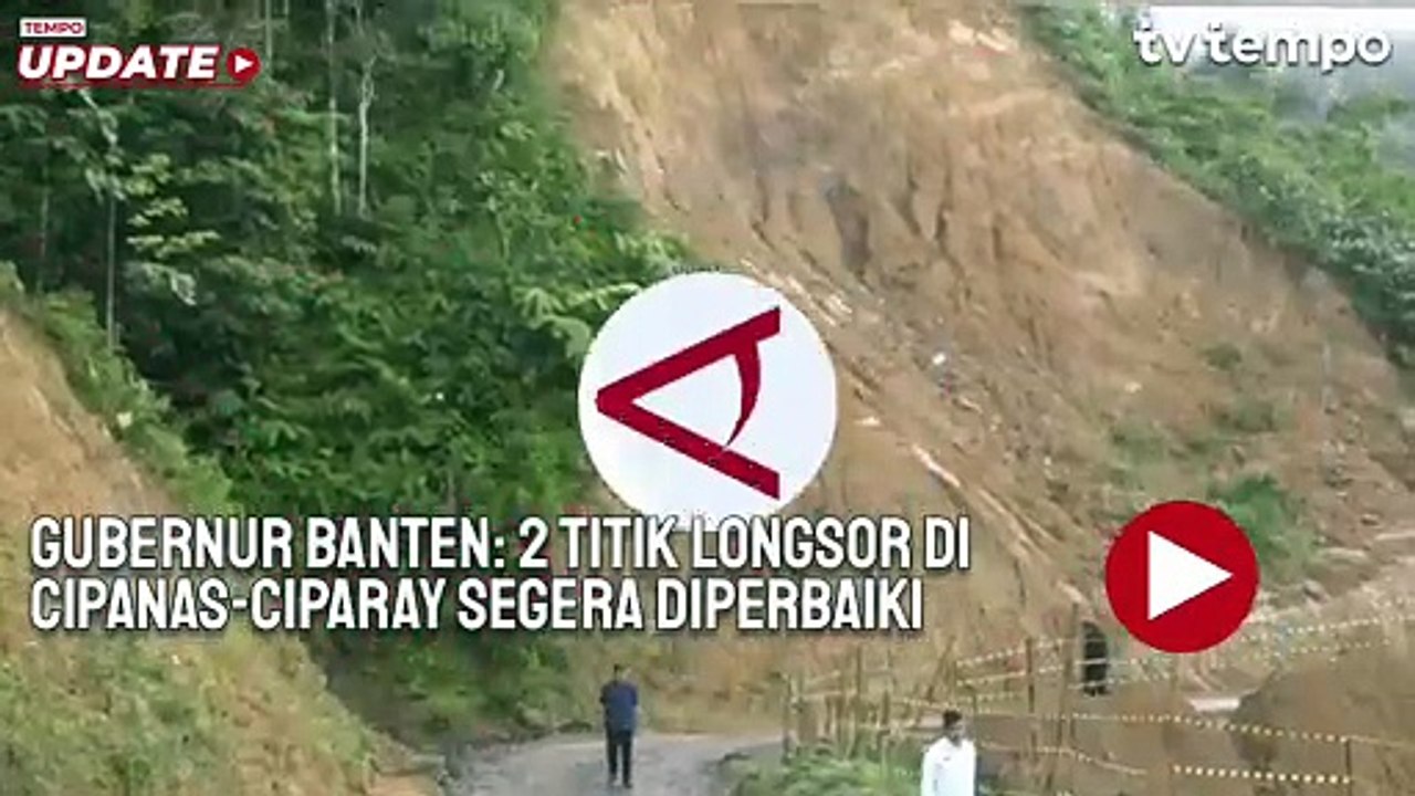 Gubernur Banten: 2 Titik Longsor di Cipanas - Ciparay Segera Diperbaiki