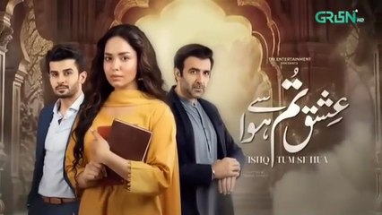 Ishq Tum Se Hua Episode 40 - [CC] 19th June 2025 - Fahad Sheikh - Sukaina Khan - Har Pal Entertainment