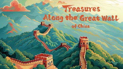 Treasures Along the Great Wall of China Ep01