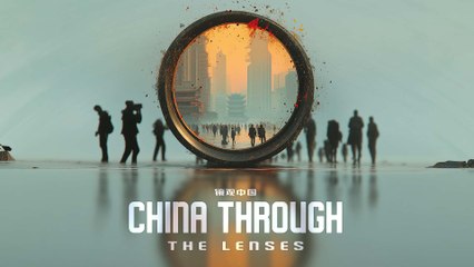 China through the Lenses Ep01