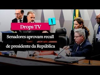 Senadores aprovam recall de presidente da República