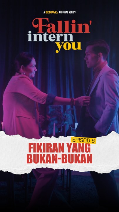 EP08 - Eh Betul Ke Lelaki Muda Suka Wanita Berusia? | Fallin Intern You
