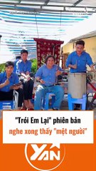Trói em lại phiên bản nghe xong thấy mệt người