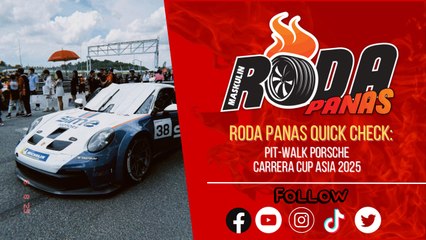 Pit-Walk Porsche Carrera Cup Asia 2025, Roda Panas Quick Check
