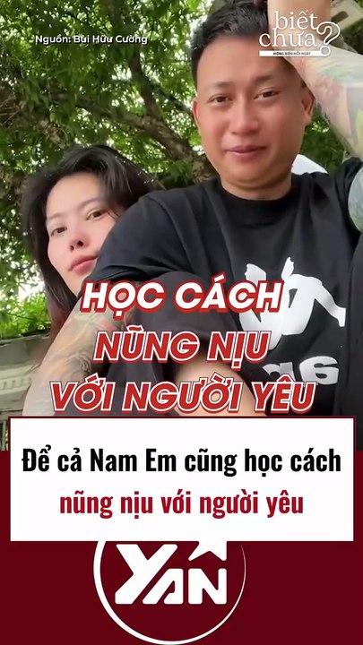 Nam Em học cách nũng nịu với người yêu