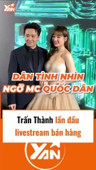 Trấn Thành lần đầu livestream bán hàng