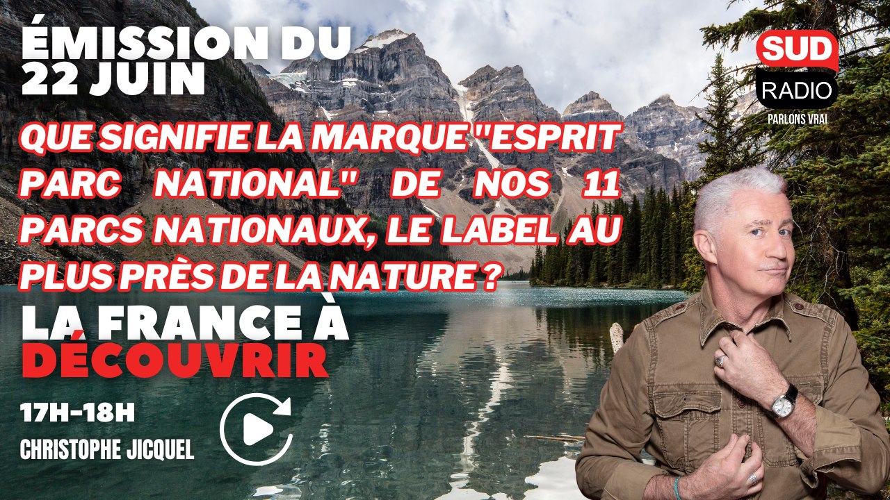 Que signifie la marque "Esprit Parc National" de nos 11 parcs nationaux, le label près de la nature?