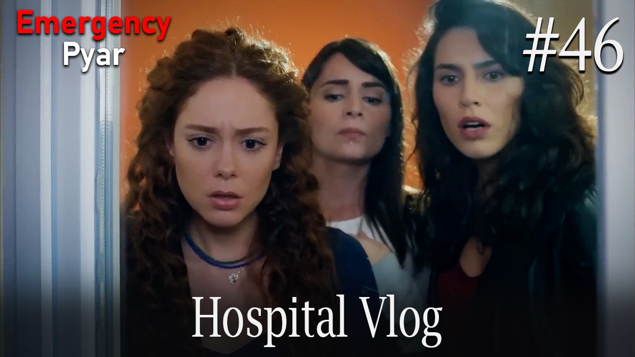 Hospital VLOG #46