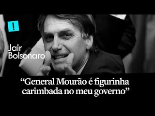 Bolsonaro: "General Mourão é figurinha carimbada no meu governo"