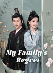 My Family's Regret Full Chinese Drama