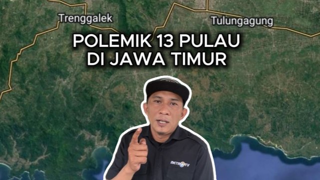 Polemik 13 Pulau di Jawa Timur