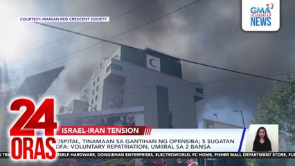 Ospital, tinamaan sa gantihan ng opensiba, 5 sugatan; DFA: Voluntary repatriation, umiiral sa 2 bansa | 24 Oras